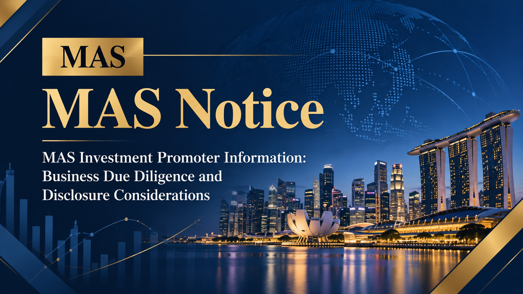 MAS Investment Promoter Information: Business Due Diligence and Disclosure Considerations