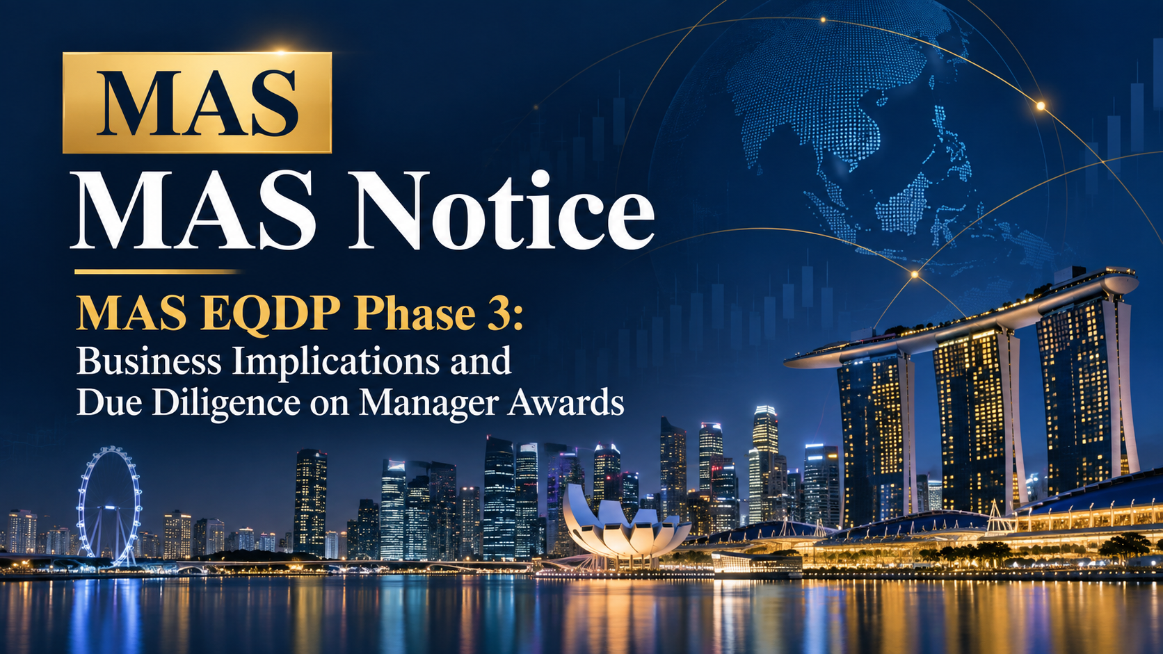 MAS EQDP Phase 3: Business Implications and Due Diligence on Manager Awards