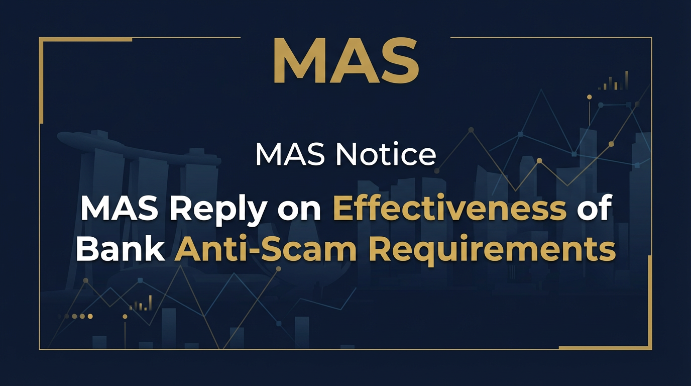 MAS Reply on Effectiveness of Bank Anti-Scam Requirements