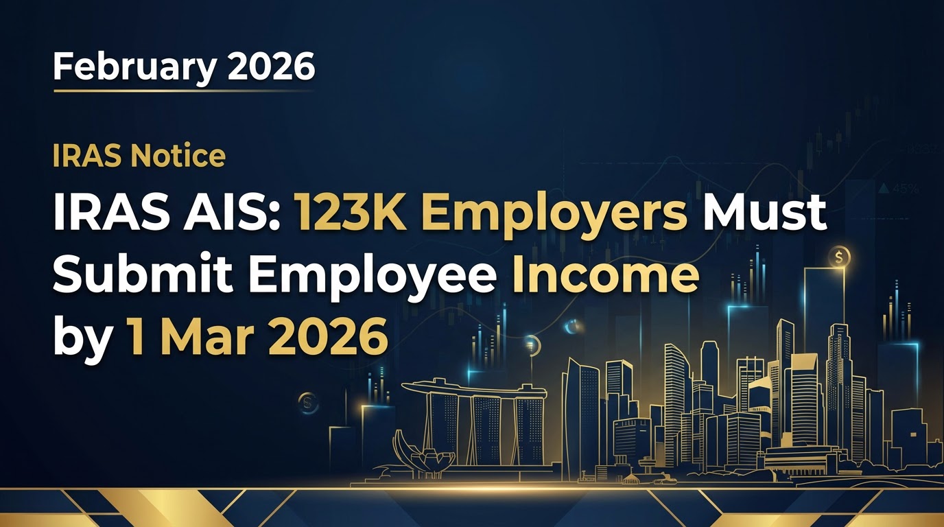 IRAS AIS: 123K Employers Must Submit Employee Income by 1 Mar 2026